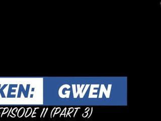 Ņemti: gwen - episode 11 (daļa 3) hd preview